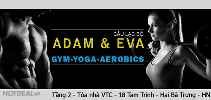 Thẻ Tập Aerobic 1 Tháng Không Giới Hạn Tại CLB Adam & Eva.